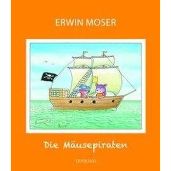 První čtění Die Mäusepiraten - Moser, Erwin