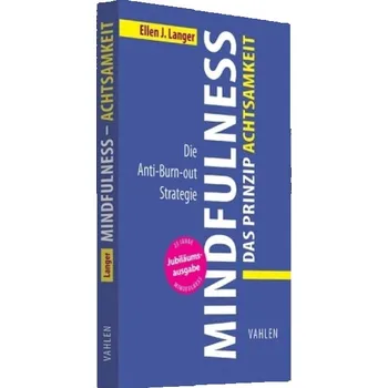 Mindfulness - Das Prinzip Achtsamkeit - Langer, Ellen J.