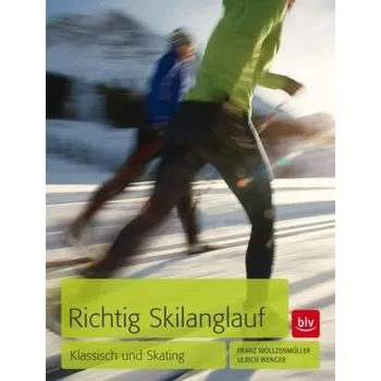 Richtig Skilanglauf - Franz Wöllzenmüller