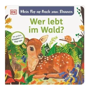 První čtění Mein Pop-up-Buch zum Staunen. Wer lebt im Wald? - Sandra Grimm