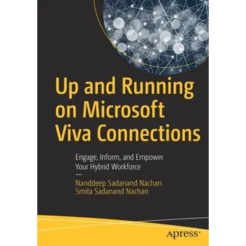 Technika Up and Running on Microsoft Viva Connections - Nachan, Nanddeep Sadanand; Nachan, Smita Sadanand