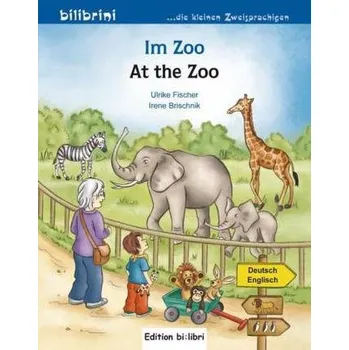 Anglický jazyk Im Zoo, Deutsch-Englisch. At the Zoo - Fischer, Ulrike