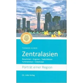 Cestování Zentralasien - Kunze, Thomas