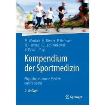 Kompendium der Sportmedizin - Wonisch, Manfred [DE] (2017, Brožovaná, Springer, Wien)
