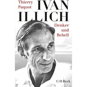 Literární biografie Ivan Illich - Paquot, Thierry