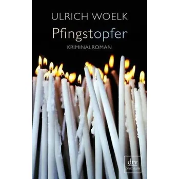 Pfingstopfer - Woelk, Ulrich