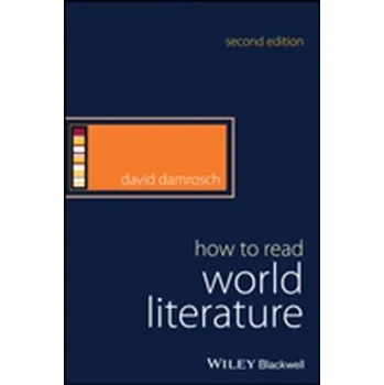 How to Read World Literature - Damrosch David