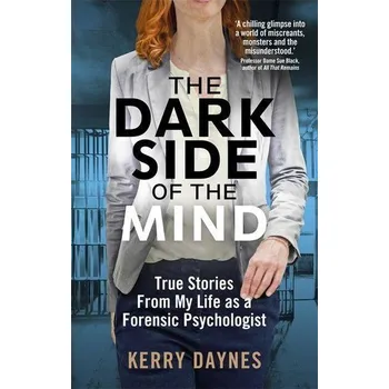 The Dark Side of the Mind - Daynes, Kerry [EN] (2020, Brožovaná, Octopus Publishing Ltd.)