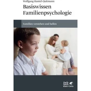 Basiswissen Familienpsychologie - Hantel-Quitmann, Wolfgang