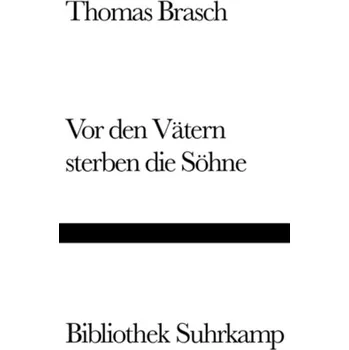 Vor den Vätern sterben die Söhne - Brasch, Thomas [DE] (2012, Vázaná, Suhrkamp)