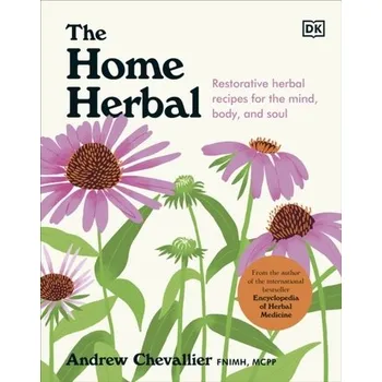 The Home Herbal - Andrew Chevallier