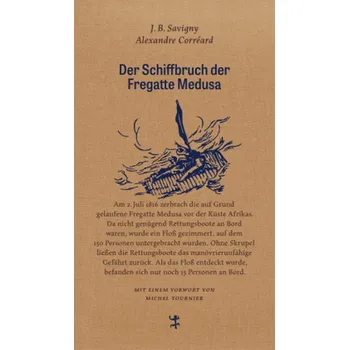 Der Schiffbruch der Fregatte Medusa - Savigny, Jean B.