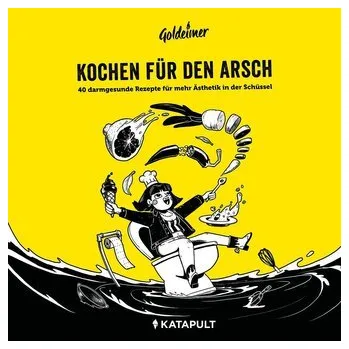 Kochen für den Arsch - Goldeimer