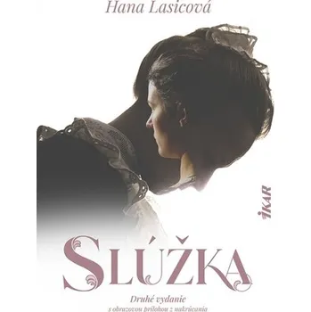Slúžka - Hana Lasicová [SK] (2023, Vázaná, IKAR)