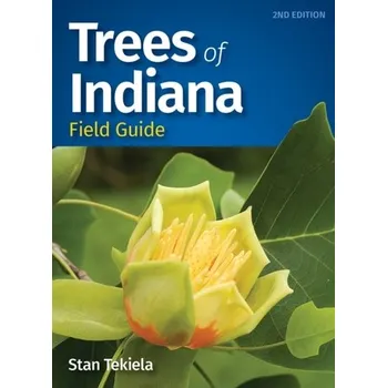 Příroda Trees of Indiana Field Guide - Tekiela, Stan