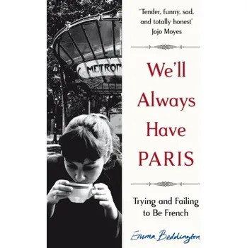 Literární biografie We'll Always Have Paris - Beddington, Emma