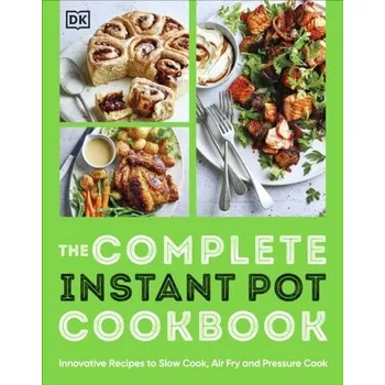 The Complete Instant Pot Cookbook - DK