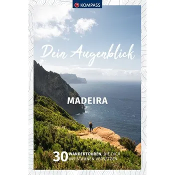Cestování KOMPASS Dein Augenblick Madeira