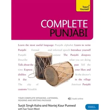 Complete Punjabi Beginner to Intermediate Course - Kalra, Surjit Singh; Purewal, Navtej Kaur; Tyson-Ward, Sue