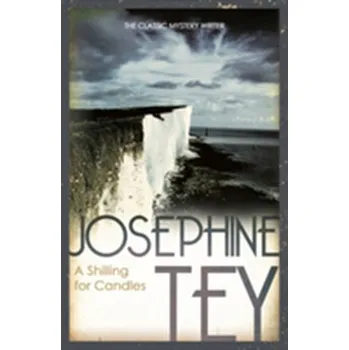 A Shilling For Candles - Josephine Tey