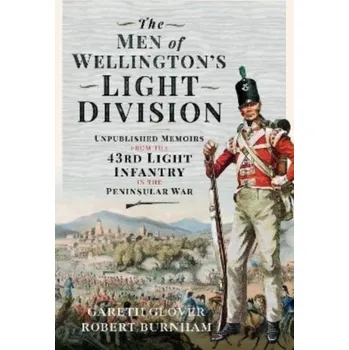 The Men of Wellington s Light Division - Glover, Gareth