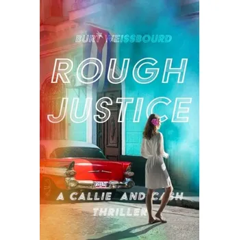 Rough Justice - Weissbourd, Burt