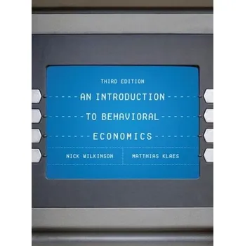 Učebnice An Introduction to Behavioral Economics - Wilkinson, Nick