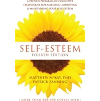 Self-Esteem, 4th Edition - McKay, Matthew