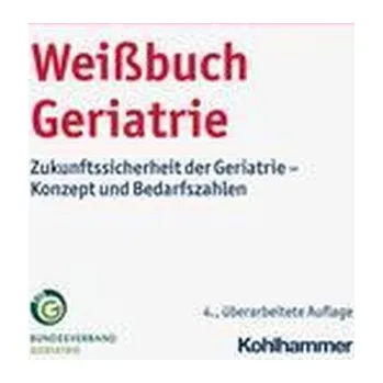 Weißbuch Geriatrie - Bundesverband Geriatrie e.V.