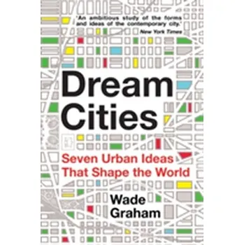 Umění Dream Cities - Graham Wade [EN] (2016, Taschenbuch, Amberley Publishing)