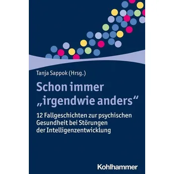 Schon immer "irgendwie anders" - Sappok, Tanja