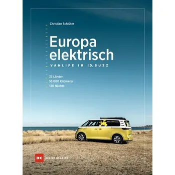 Europa elektrisch - Vanlife im ID. Buzz - Schlüter, Christian