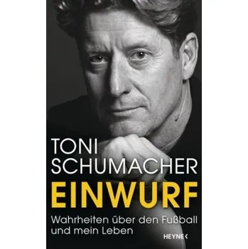 Literární biografie Einwurf - Schumacher, Harald (Toni)