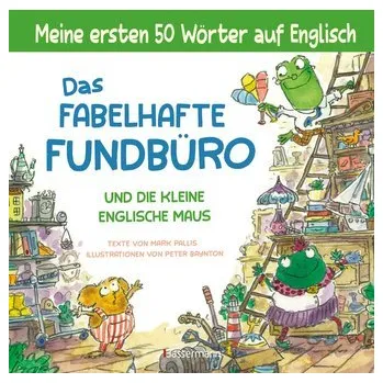 První čtění Das fabelhafte Fundbüro und die kleine englische Maus - ein zweisprachiges Bilderbuch (Deutsch/Englisch). Ab 3 - Pallis, Mark