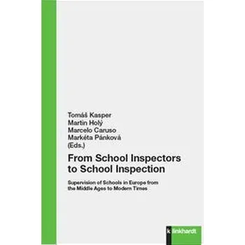 From School Inspectors to School Inspection - Tomáš Kasper