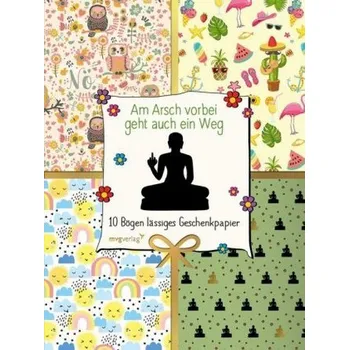 Komiks pro dospělé Am Arsch vorbei geht auch ein Weg - 10 Bögen lässiges Geschenkpapier - Reinwarth, Alexandra