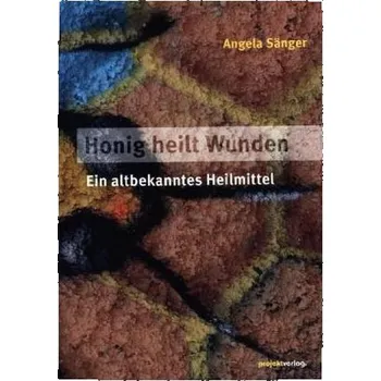 Honig heilt Wunden - Sänger, Angela