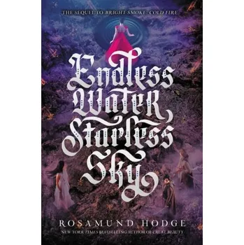 Endless Water, Starless Sky - Rosamund Hodge [EN] (2019, Brožovaná, HarperCollins Publishers Inc)