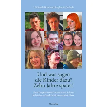 Und was sagen die Kinder dazu? Zehn Jahre später! - Streib-Brzic, Uli