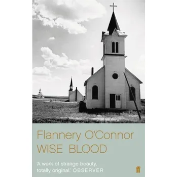 Wise Blood - Flannery O'Connor