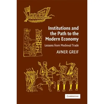 Political Economy of Institutions and Decisions - Greif, Avner (Stanford University, California)