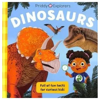 Příroda Priddy Explorers Dinosaurs - PRIDDY BOOKS
