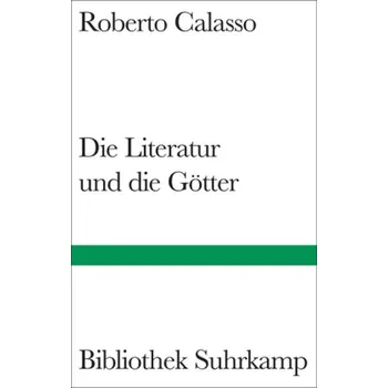 Die Literatur und die Götter - Calasso, Roberto