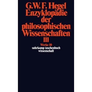 Enzyklopädie der philosophischen Wissenschaften im Grundrisse (1830). Tl.3 - Hegel, Georg Wilhelm Friedrich