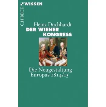 Der Wiener Kongress - Duchhardt, Heinz