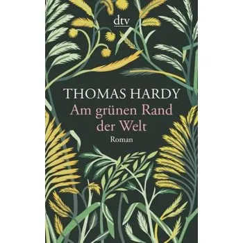 Am grünen Rand der Welt - Thomas Hardy