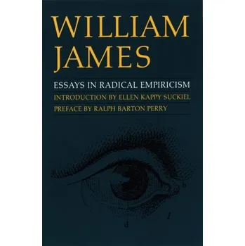 Essays in Radical Empiricism - James William