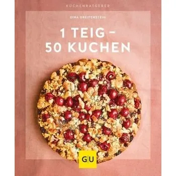 1 Teig - 50 Kuchen - Greifenstein, Gina