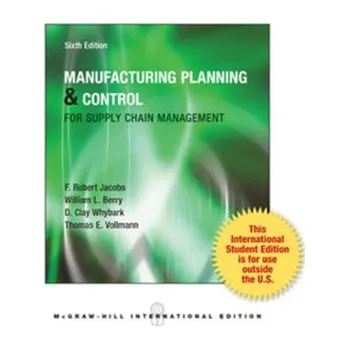 Populárně naučná literatura pro dospělé Manufacturing Planning and Control for Supply Chain Management - Jacobs, F. Robert; Chase, Richard B.