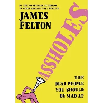 Assholes - Felton, James